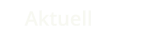 Aktuell