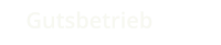Gutsbetrieb